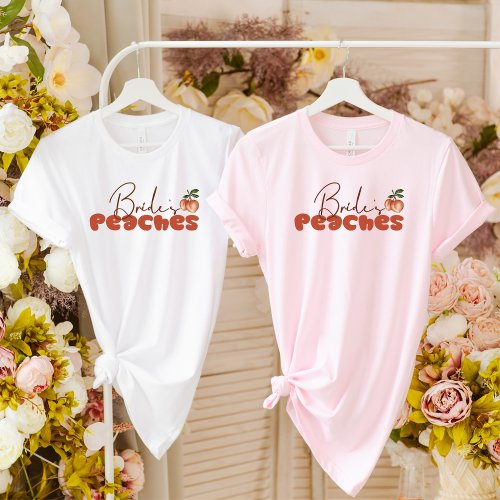 Brides Peaches Retro Font Savannah Bachelorette  T_Shirt