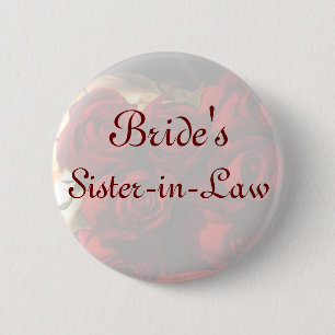 "Bride's Sister-in-Law" - Red Rose Bouquet (1) Pinback Button