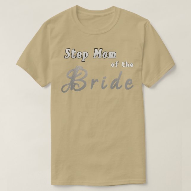 Bride's Step Mom Tee  New Step Mother of Bride  (Design Front)