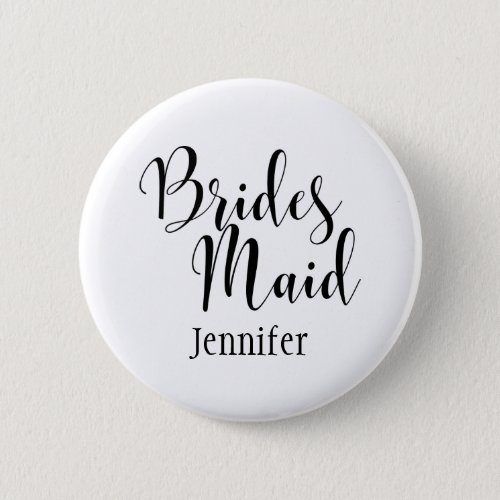 Bridesmaid 1 Black Script Typography w Names 30 Pinback Button