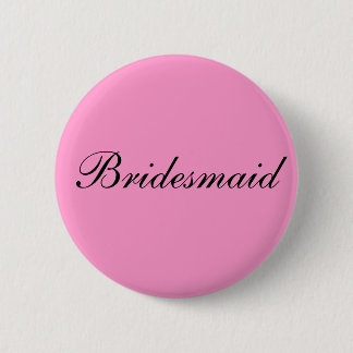 Bridesmaid Badge Button