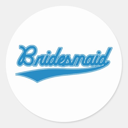 Bridesmaid Baseball Script Blue Classic Round Sticker