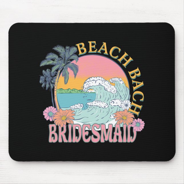 Bridesmaid Beach Bach Bride Squad Retro Bacheloret Mouse Pad (Front)