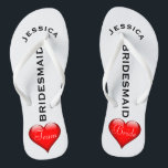 Bridesmaid Beach Wedding | Team Bride Hearts Flip Flops<br><div class="desc">Custom, romantic hearts beach wedding flip flop sandals- Fun, red heart design at bottom. Reads Team, then Bride, on other sandal in elegant, white letters. Bridesmaid is printed down the middle in modern, black letters. Change to fit bridal party members, such as flower girl or maid of honor. Personalized name...</div>