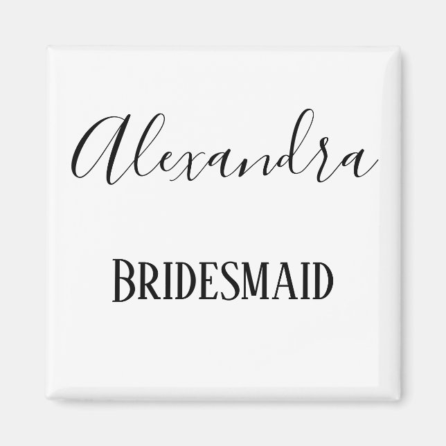 Bridesmaid Black and White cursive Magnet (Front)
