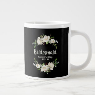Bridesmaid Black and White Floral Wedding Welcome Large Coffee Mug