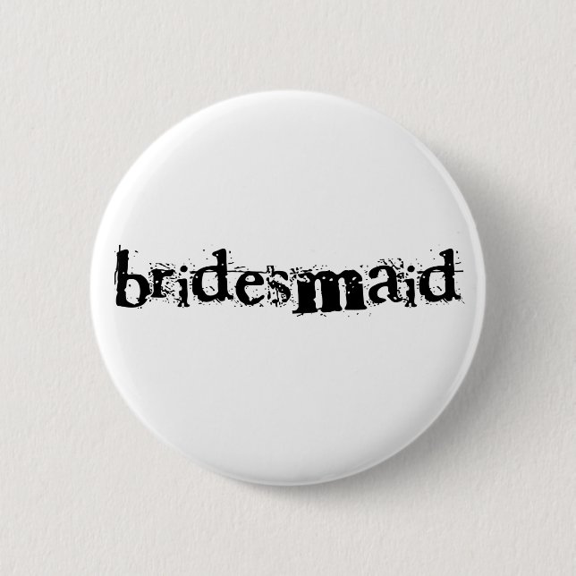 Bridesmaid Black Text Pinback Button (Front)
