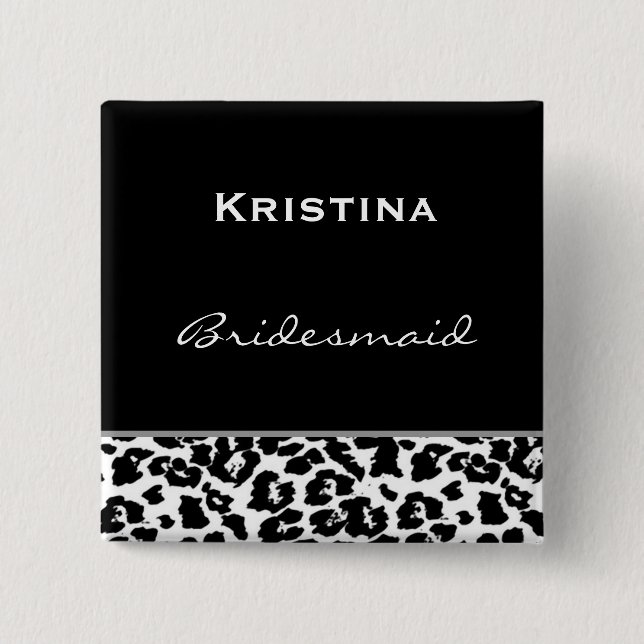 Bridesmaid Black White Modern Leopard Z001 Pinback Button (Front)