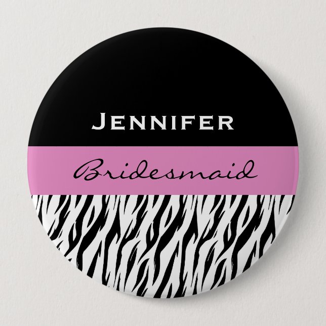 Bridesmaid Black White Pink Modern Zebra Huge Pinback Button (Front)