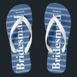 Bridesmaid Blue Or Any Color Stripes Pattern Flip Flops<br><div class="desc">Coastal and Moody Blues,  Wedding Bell Blue Stripes Pattern - Change to Any Color by clicking customize. And say anything you want.  Make these one of a kind flip flops that have YOUR message on them.  Be the talk of the beach!</div>