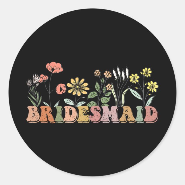 Bridesmaid Bride I Do Crew Wildflowers Bachelorett Classic Round Sticker (Front)