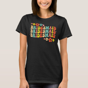 Bridesmaid Bride Squad Bridal Shower Groovy Bachel T-Shirt