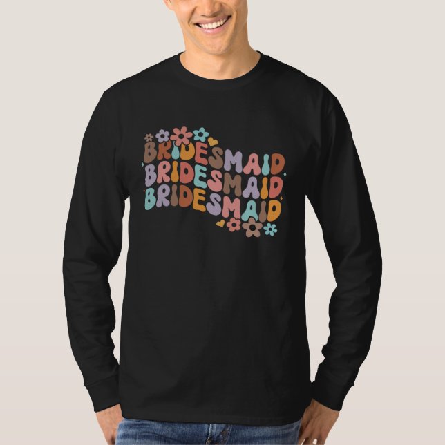 Bridesmaid Bride Squad Bridal Shower Groovy Bachel T-Shirt (Front)