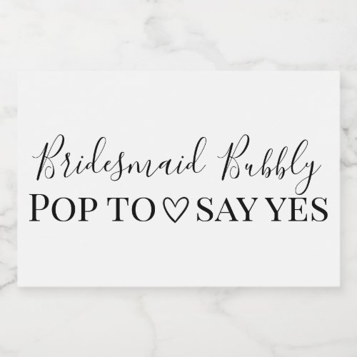 Bridesmaid Bubbly Proposal Sparkling Wine Label