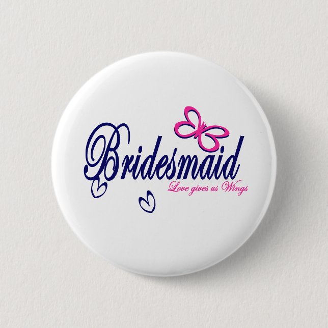 Bridesmaid/ Butterfly theme Button (Front)