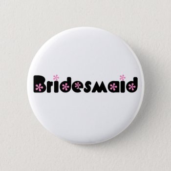Bridesmaid Button by wedding_tshirts at Zazzle