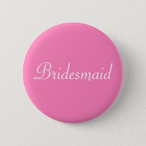 BRIDESMAID BUTTON