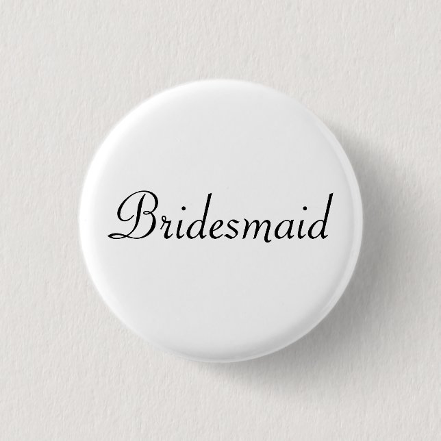 BRIDESMAID BUTTON (Front)