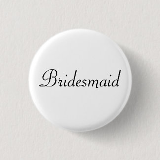 BRIDESMAID BUTTON