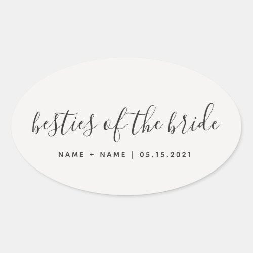 Bridesmaid Calligraphy Besties of the Bride  Oval Sticker