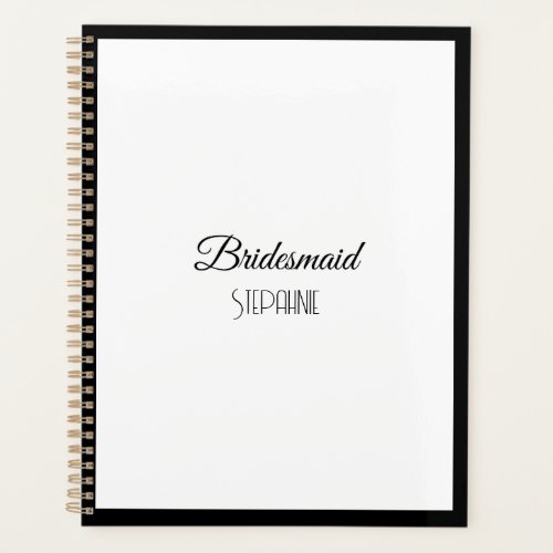 Bridesmaid Custom Name Black White Simple Wedding  Planner