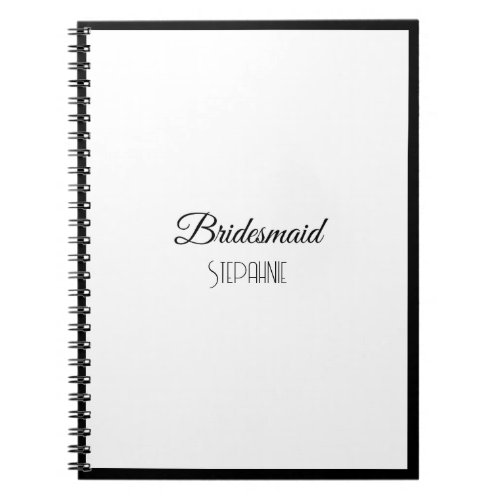Bridesmaid Custom Name Black White Trendy Wedding  Notebook