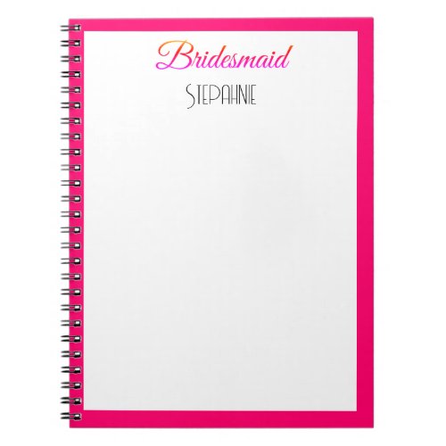 Bridesmaid Custom Name Pink Trendy Cute Wedding  Notebook