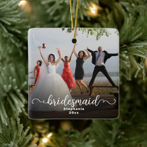 Bridesmaid Double Sided Curly Script Overlay Photo Ceramic Ornament