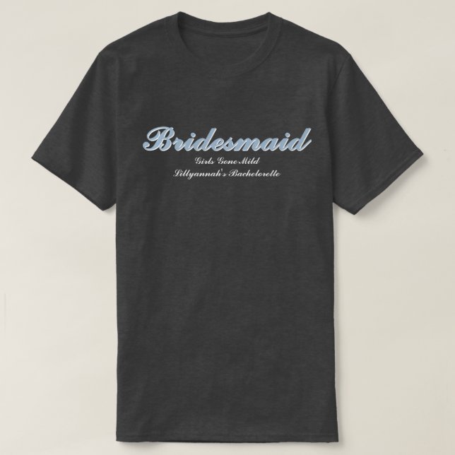 Bridesmaid Dusty Blue Bachelorette Party Matching T-Shirt (Design Front)