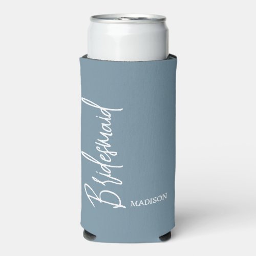 Bridesmaid Dusty Blue Script Personalized Wedding Seltzer Can Cooler