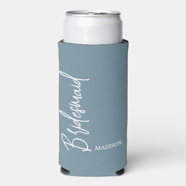 Bridesmaid Dusty Blue Script Personalized Wedding Seltzer Can Cooler (Seltzer Front)