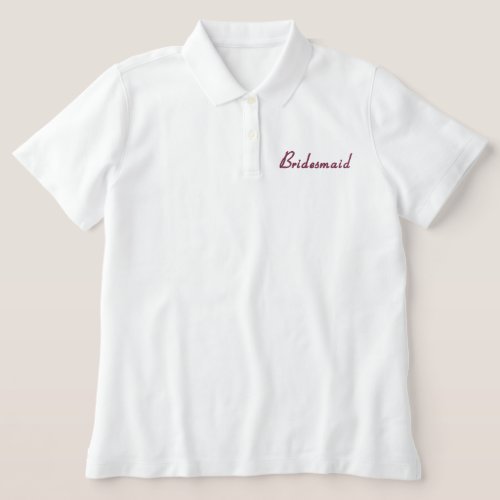 Bridesmaid Embroidered Polo