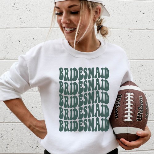 Bridesmaid Emerald Custom Matching Bridal Party Sweatshirt