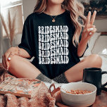 Bridesmaid Gift Customized Matching Bridal Party T-Shirt<br><div class="desc">Are you looking for the perfect bachelorette party outfit? Do you want to mix things up a bit and have a fun themed party? Then look no further than our personalized white text bridesmaid t-shirts! Our shirts are made to match the bridal party perfectly, so everyone will look great while...</div>