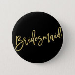Bridesmaid Gold Brush Script Bridal Party Wedding Button at Zazzle