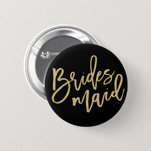 Bridesmaid Gold Brush Script Bridal Party Wedding Button