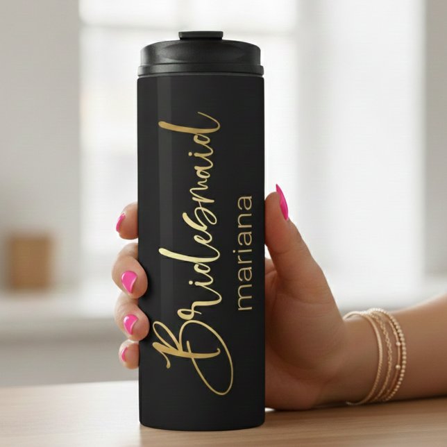 bridesmaid gold chic script  black thermal tumbler (Creator Uploaded)