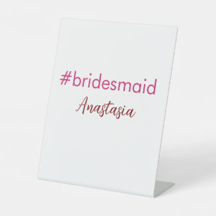 Bridesmaid hashtag light pink add name bride tribe pedestal sign