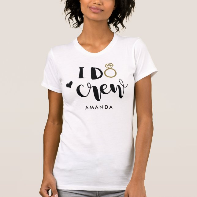 Bridesmaid I Do Crew Black and White T-Shirt (Front)