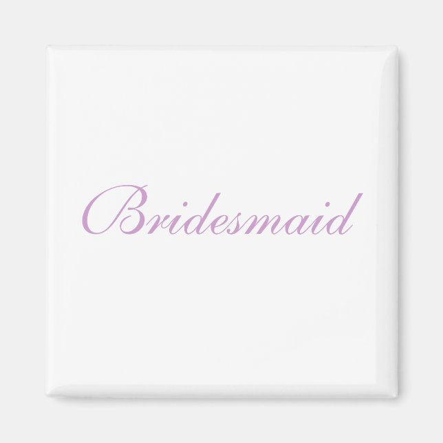 Bridesmaid Magnet (Front)