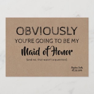 Bridesmaid / Maid of Honor Funny Cute Invitation
