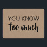 Bridesmaid / Maid of Honor Funny Modern Invitation<br><div class="desc">"You Know Too Much." "Will you be my Maid of honor?" Funny proposal cards in a modern typography style. Feel free to change "Maid of honor to "Matron of honor" or "Bridesmaid".</div>