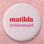 Bridesmaid Minimal Red and Pink Bachelorette Button<br><div class="desc">This Bridesmaid custom design features a bold retro typography in cherry red and blush pink. You can easily personalize the name and role or add your custom message! The perfect elegant accessory for a bridesmaid proposal or bachelorette!</div>