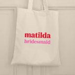 Bridesmaid Minimal Red and Pink Bachelorette Tote Bag<br><div class="desc">This Bridesmaid custom design features a bold retro typography in cherry red and blush pink. You can easily personalize the name and role or add your custom message! The perfect elegant accessory for a bridesmaid proposal or bachelorette!</div>