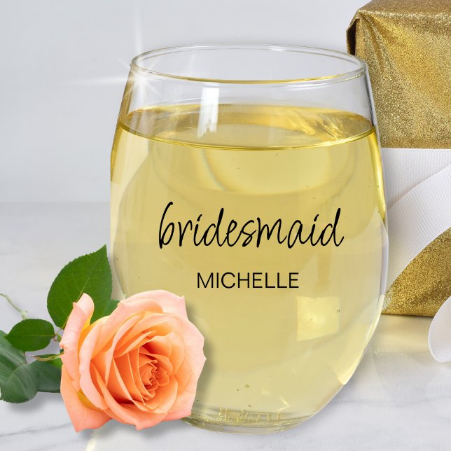 Bridesmaid Minimalist Modern Script Name Wedding Stemless Wine Glass (Personalized Name Bridesmaid Wedding Favor Gift Bachelorette Bridesmaid Proposal Stemless Wine Glass)