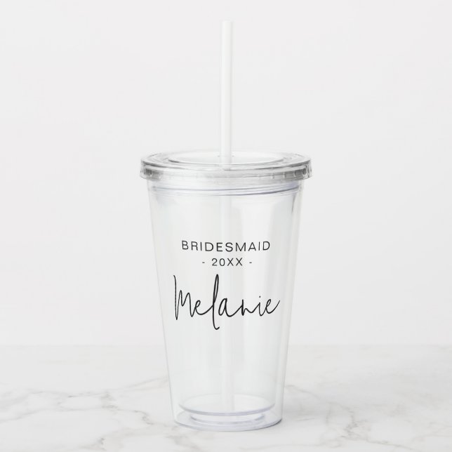 Bridesmaid Modern Elegant Script Bridal  Acrylic Tumbler (Front)