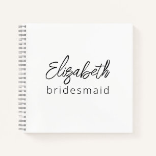 Bridesmaid Modern Minimalist Script Bachelorette Notebook