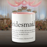 Bridesmaid Personalized Definition Favor Two-Tone Coffee Mug<br><div class="desc">Personalize for your bridesmaids to create a unique keepsake favor gift. A perfect way to show her how amazing she is every day. Designed by Thisisnotme©</div>