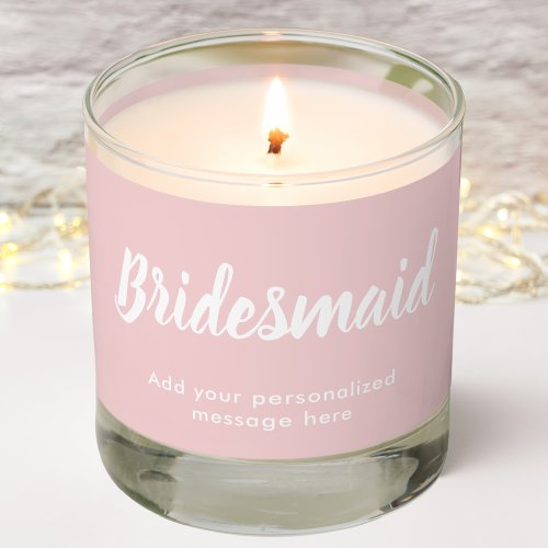 Bridesmaid Personalized Message Gift  Pink   Scented Candle