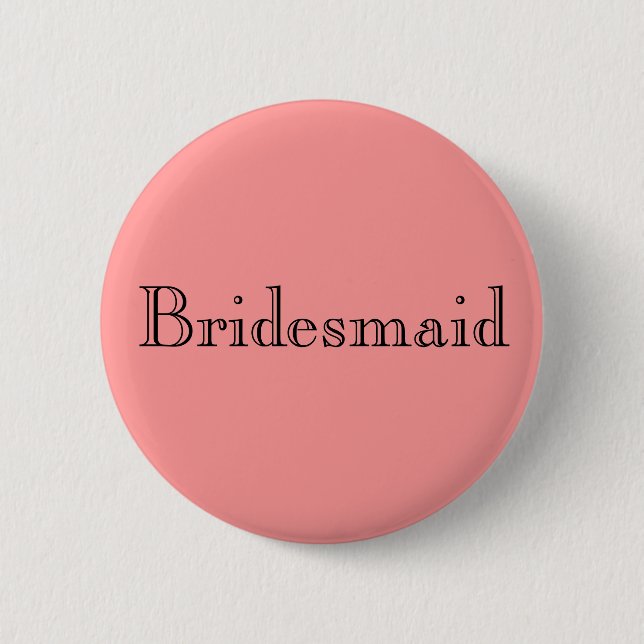 Bridesmaid Pinback Button (Front)